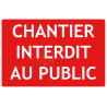 Panneau chantier interdit au public