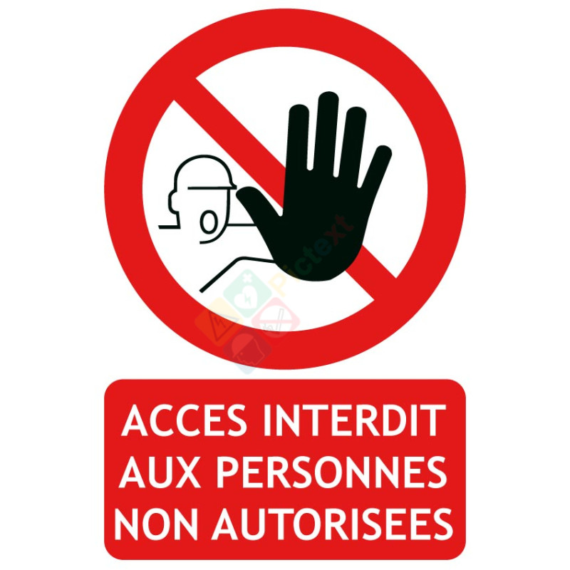 Panneau accès interdit aux personnes non autorisées