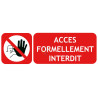 Panneau accès formellement interdit