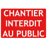 Panneau chantier interdit au public