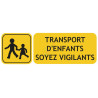 Panneau transport d'enfants soyez vigilants