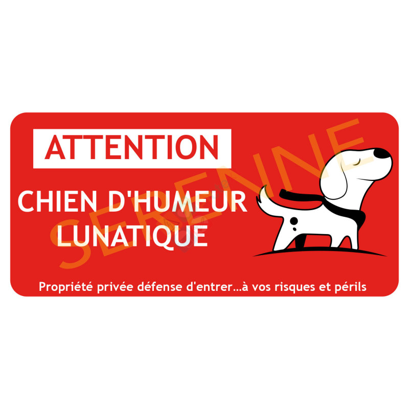 Panneau attention chien d'humeur lunatique